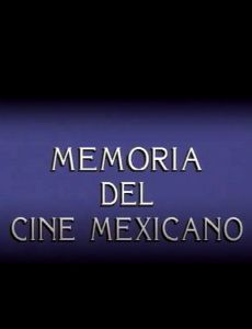 Memoria del cine mexicano