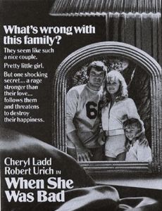 When She Was Bad...