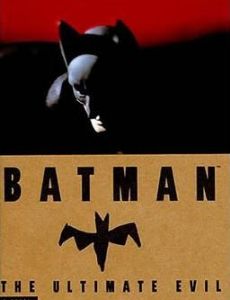Batman: The Ultimate Evil