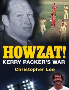 Howzat! Kerry Packer's War