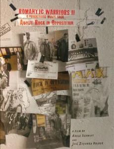 Romantic Warriors II: A Progressive Music Saga About Rock in Opposition