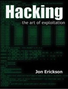 Hacking: The Art of Exploitation