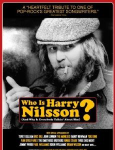 Who Is Harry Nilsson (And Why Is Everybody Talkin' About Him?)
