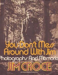 You Don't Mess Around With Jim