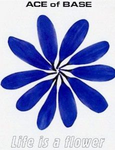 Life Is A Flower