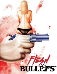 Flesh and Bullets