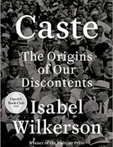 Caste: The Origins of Our Discontents