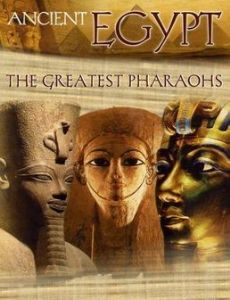 The Greatest Pharaohs