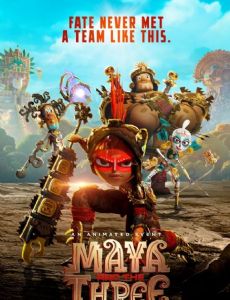 Maya and the Three