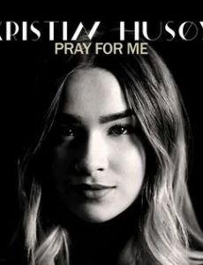 Pray for Me (Kristin Husøy song)