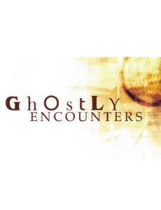 Ghostly Encounters