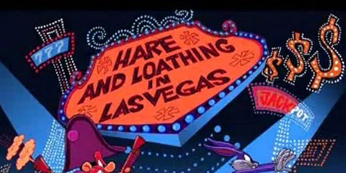 Hare and Loathing in Las Vegas