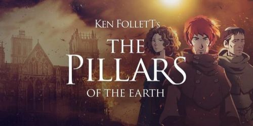 Ken Follett's The Pillars of the Earth