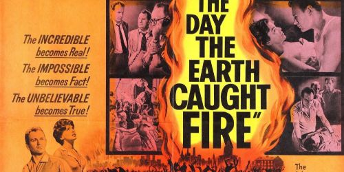 The Day the Earth Caught Fire