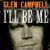 Glen Campbell: I'll Be Me