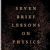 Seven Brief Lessons on Physics