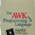 The AWK Programming Language