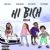 Bhad Bhabie Feat. Rich the Kid, Asian Doll & MadeinTYO: Hi Bich Remix