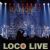 Loco Live