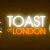 Toast of London