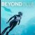 Beyond Blue