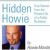 Hidden Howie: The Private Life of a Public Nuisance