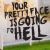 Your Pretty Face Is Going to Hell