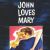 John Loves Mary