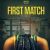First Match