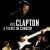 Eric Clapton & Friends in Concert: A Benefit for the Crossroads Centre at Antigua
