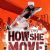 How She Move