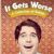 It Gets Worse: A Collection of Essays