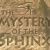 Mystery of the Sphinx