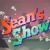 Sean's Show