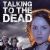 Talking to the Dead