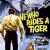 He Who Rides a Tiger