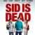 Sid Is Dead