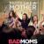 Bad Moms
