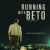 Running with Beto