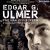 Edgar G. Ulmer - The Man Off-screen