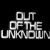 Out of the Unknown