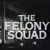 Felony Squad