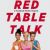 Red Table Talk